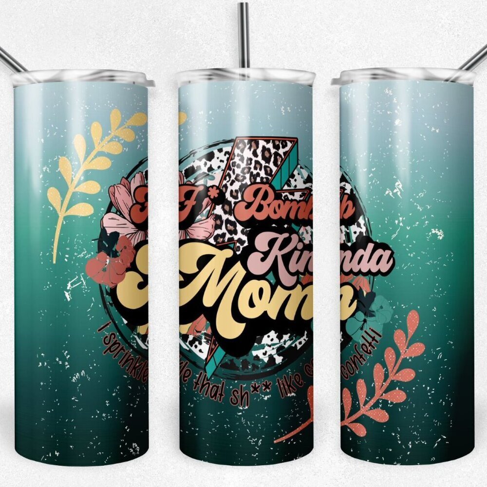 F bomb Kind of Mom 20 fl oz metal insulated tumbler